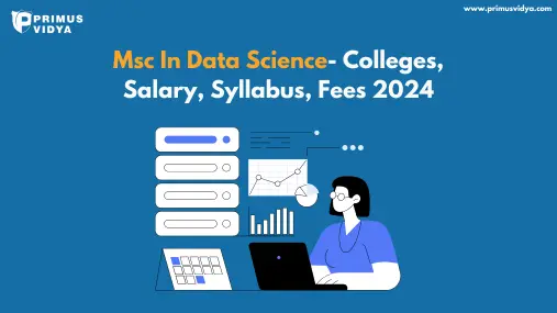 Msc In Data Science- Colleges, Salary, Syllabus, Fees 2024